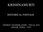 2017 - Krishnamurti - Historical footage in Ommen in 1924 & 1926